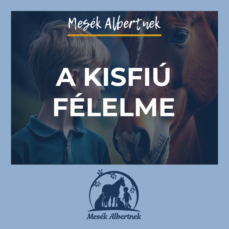 Mesék Albertnek – A kisfiú félelme