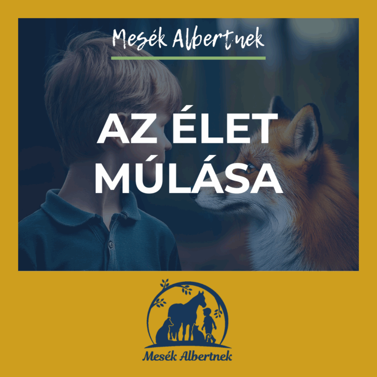Mesék Albertnek- Az élet múlása